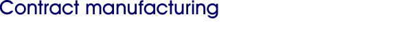 Contract manufacturing